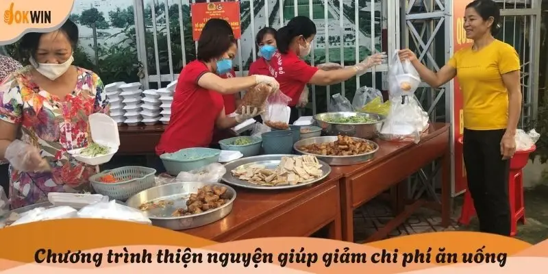Chương trình thiện nguyện giúp giảm chi phí ăn uống 