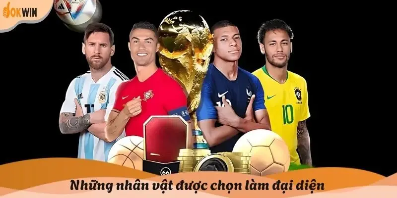 Những nhân vật được chọn làm đại diện