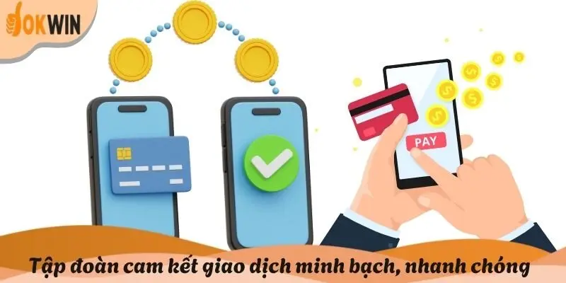 Tập đoàn cam kết giao dịch minh bạch, nhanh chóng và an toàn