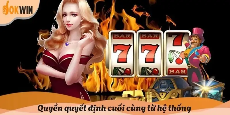 Quyền quyết định cuối cùng từ hệ thống