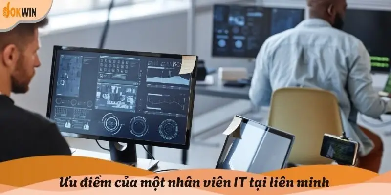 Ưu điểm của một nhân viên IT tại liên minh